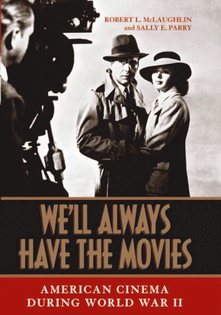 Sally E. Parry, Robert L. McLaughlin - We'll Always Have the Movies, E-bok