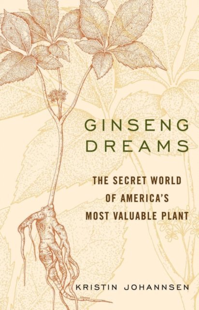Kristin Johannsen - Ginseng Dreams, E-bok