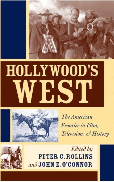 John E. O'Connor, Peter C. Rollins - Hollywood's West, E-bok