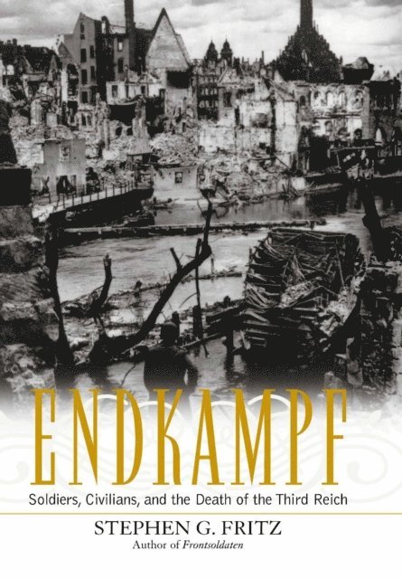 Stephen G. Fritz - Endkampf, E-bok. Tillgänglighet: Lägg i varukorg