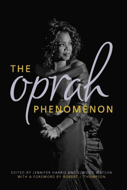 Elwood Watson, Jennifer Harris - Oprah Phenomenon, E-bok