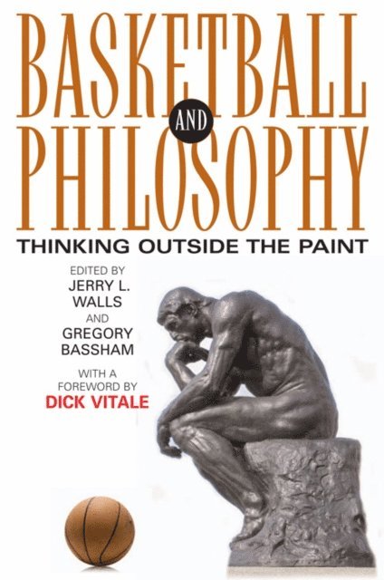Gregory Bassham, Jerry L. Walls - Basketball and Philosophy, E-bok