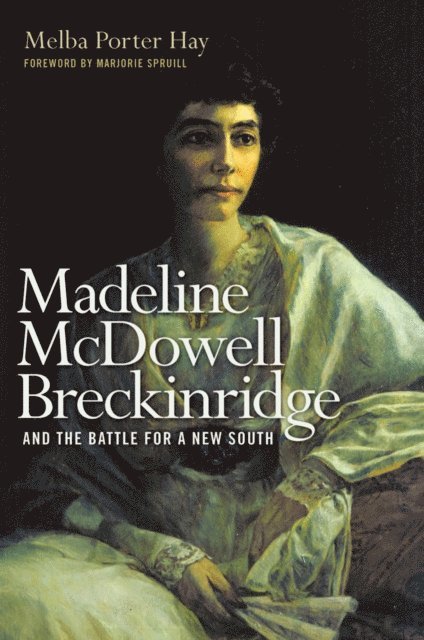 Melba Porter Hay - Madeline McDowell Breckinridge and the Battle for a New South, E-bok