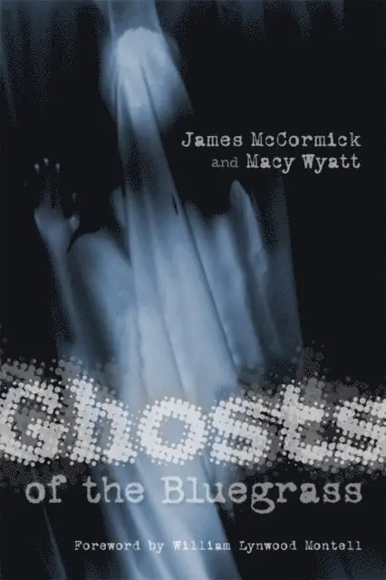 Macy Wyatt, James McCormick - Ghosts of the Bluegrass, E-bok. Tillgänglighet: Lägg i varukorg