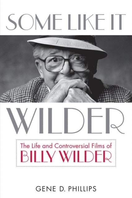 Gene D. Phillips - Some Like It Wilder, E-bok