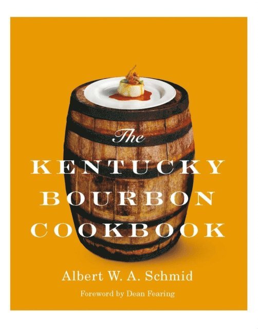 Albert W. A. Schmid - Kentucky Bourbon Cookbook, E-bok