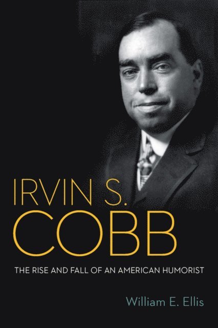 William E. Ellis - Irvin S. Cobb, E-bok