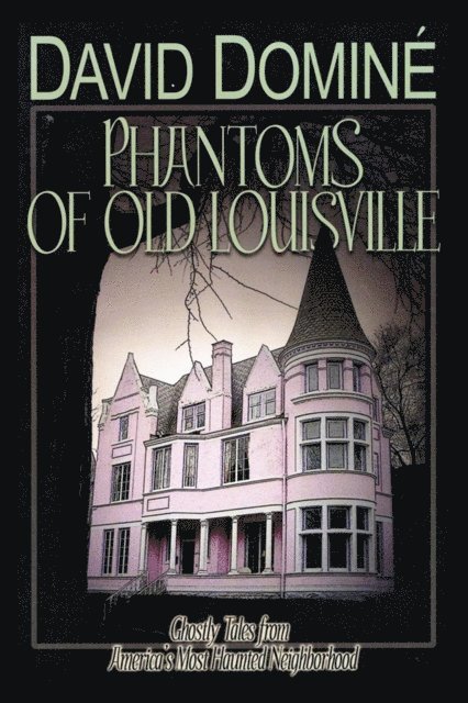 David Domine - Phantoms of Old Louisville, E-bok