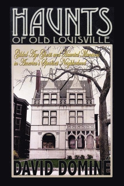 David Domine - Haunts of Old Louisville, E-bok