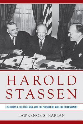 Lawrence S Kaplan - Harold Stassen, Inbunden. Tillgänglighet: Tillfälligt slut