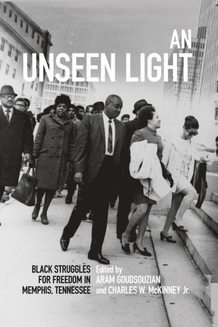 Charles W. McKinney, Aram Goudsouzian - Unseen Light, E-bok