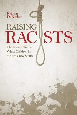 Kristina DuRocher - Raising Racists, Häftad. Tillgänglighet: Tillfälligt slut