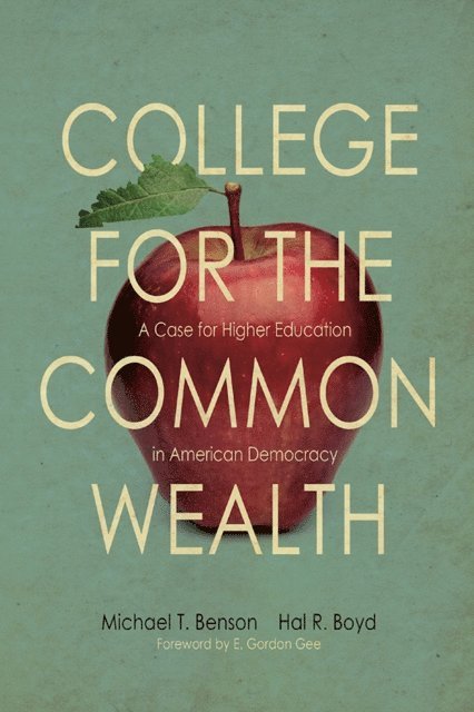 Hal R. Boyd, Michael T. Benson - College for the Commonwealth, E-bok. Tillgänglighet: Lägg i varukorg