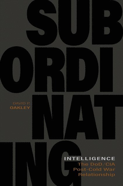 David P. Oakley - Subordinating Intelligence, E-bok. Tillgänglighet: Lägg i varukorg