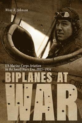 Wray R Johnson - Biplanes at War, Inbunden. Tillgänglighet: Tillfälligt slut