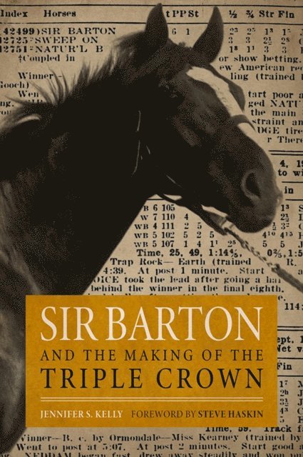 Jennifer S. Kelly - Sir Barton and the Making of the Triple Crown, E-bok