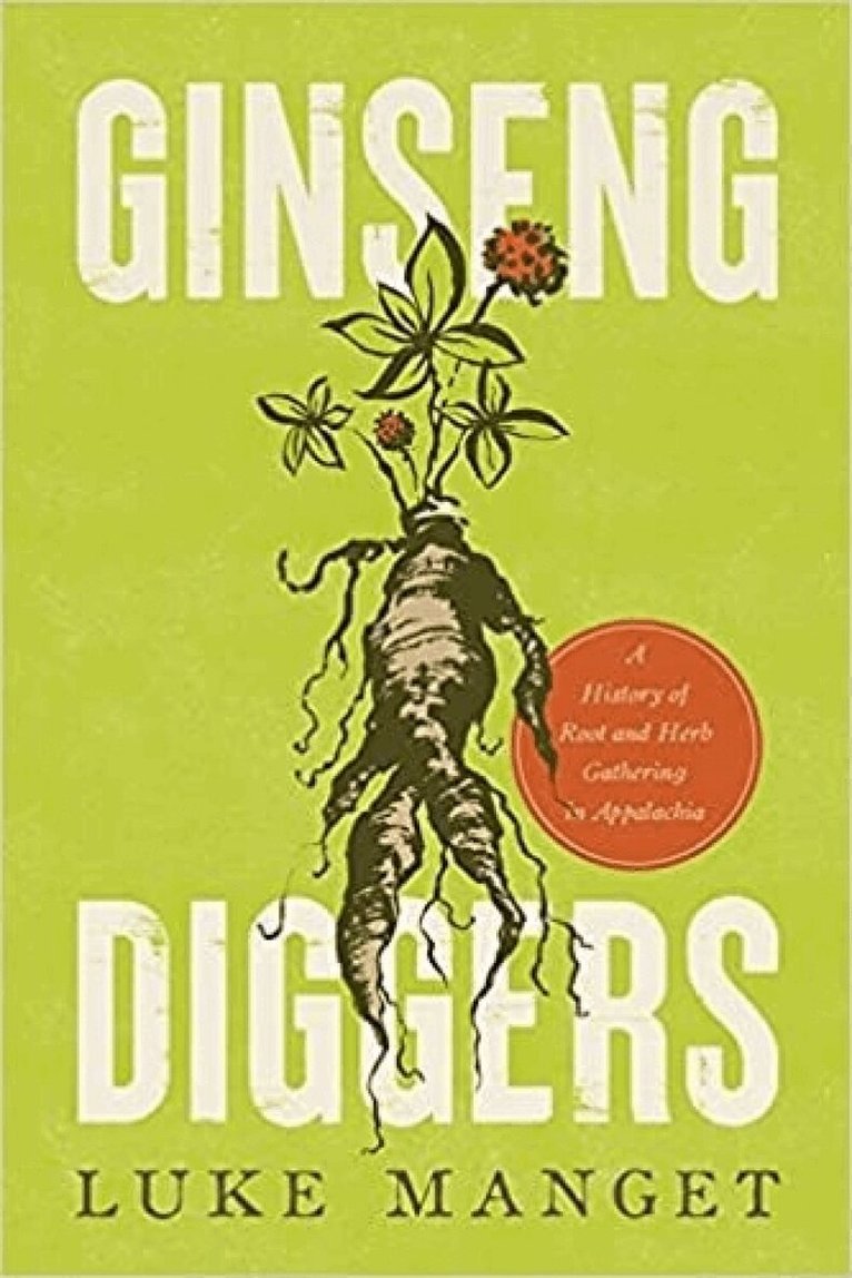 Luke Manget - Ginseng Diggers, Inbunden