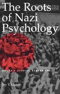Jay Y Gonen - Roots of Nazi Psychology, Häftad. Tillgänglighet: Lägg i varukorg