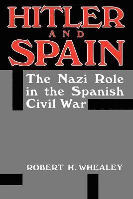 Robert H Whealey - Hitler And Spain, Häftad. Tillgänglighet: Lägg i varukorg