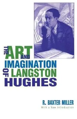 R Baxter Miller - Art and Imagination of Langston Hughes, Häftad. Tillgänglighet: Lägg i varukorg