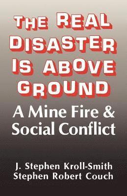 J Stephen Kroll-Smith, Stephen Robert Couch - Real Disaster Is Above Ground, Häftad