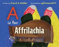 A Is for Affrilachia