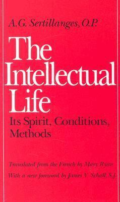 A.G. Sertillanges - Intellectual Life, Häftad