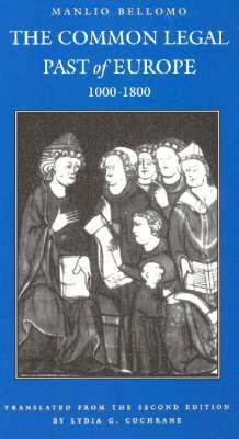 Manlio Bellomo - Common Legal Past of Europe, 1000-1800, Häftad