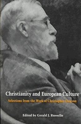 Christopher Dawson, Gerald J. Russello - Christianity and European Culture, Häftad