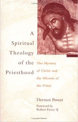 Dermot Power - Spiritual Theology of the Priesthood, Häftad