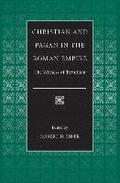Christian and Pagan in the Roman Empire
