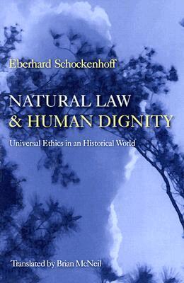 Eberhard Schockenhoff - Natural Law and Human Dignity, Häftad