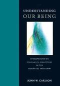 Understanding Our Being