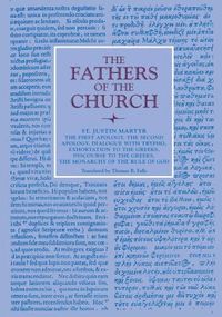 First Apology, The Second Apology, Dialogue with Trypho, Exhortation to the Greeks, Discourse to the Greeks, The Monarchy of the Rule of God
