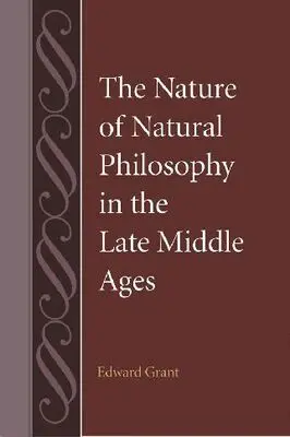Edward Grant - Nature of Natural Philosophy in the Late Middle Ages, Inbunden. Tillgänglighet: Tillfälligt slut