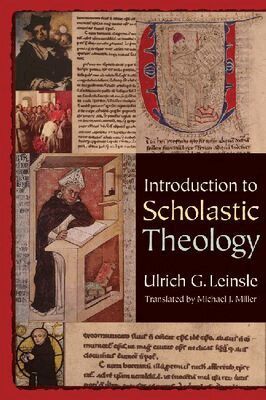 Ulrich G. Leinsle - Introduction to Scholastic Theology, Häftad
