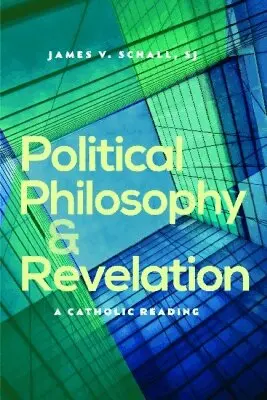 James V. Schall - Political Philosophy and Revelation, Häftad. Tillgänglighet: Tillfälligt slut