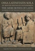Ossa Latinitatis Sola Ad Mentem Reginaldi Rationemque