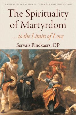 Servais Pinckaers - Spirituality of Martyrdom, Häftad