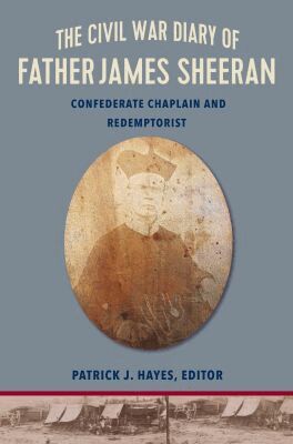 Patrick J. Hayes - Civil War Diary of Rev.James Sheeran, C.Ss.R., Häftad. Tillgänglighet: Lägg i varukorg