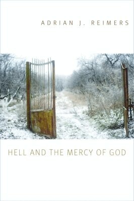 Adrian J. Reimers - Hell and the Mercy of God, Häftad