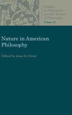 Jean De Groot - Nature in American Philosophy, Häftad