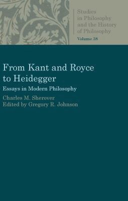 Charles M. Sherover - From Kant and Royce to Heidegger, Häftad. Tillgänglighet: Lägg i varukorg