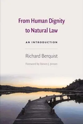 Richard Berquist - From Human Dignity to Natural Law, Häftad. Tillgänglighet: Lägg i varukorg