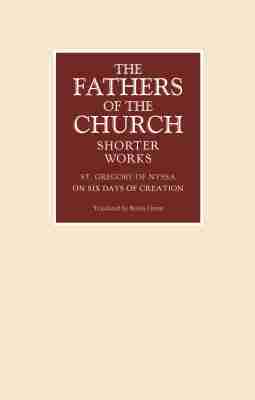 St. Gregory of Nyssa - On the Six Days of Creation, Häftad