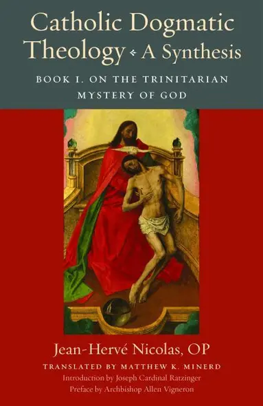 Catholic Dogmatic Theology: a Synthesis