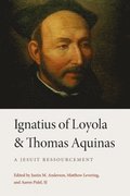 Ignatius of Loyola and Thomas Aquinas