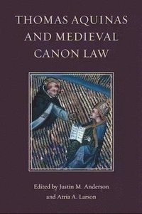 Thomas Aquinas and Medieval Canon Law