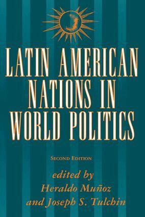 Heraldo Munoz, Joseph S Tulchin, David G Becker - Latin American Nations In World Politics, Häftad
