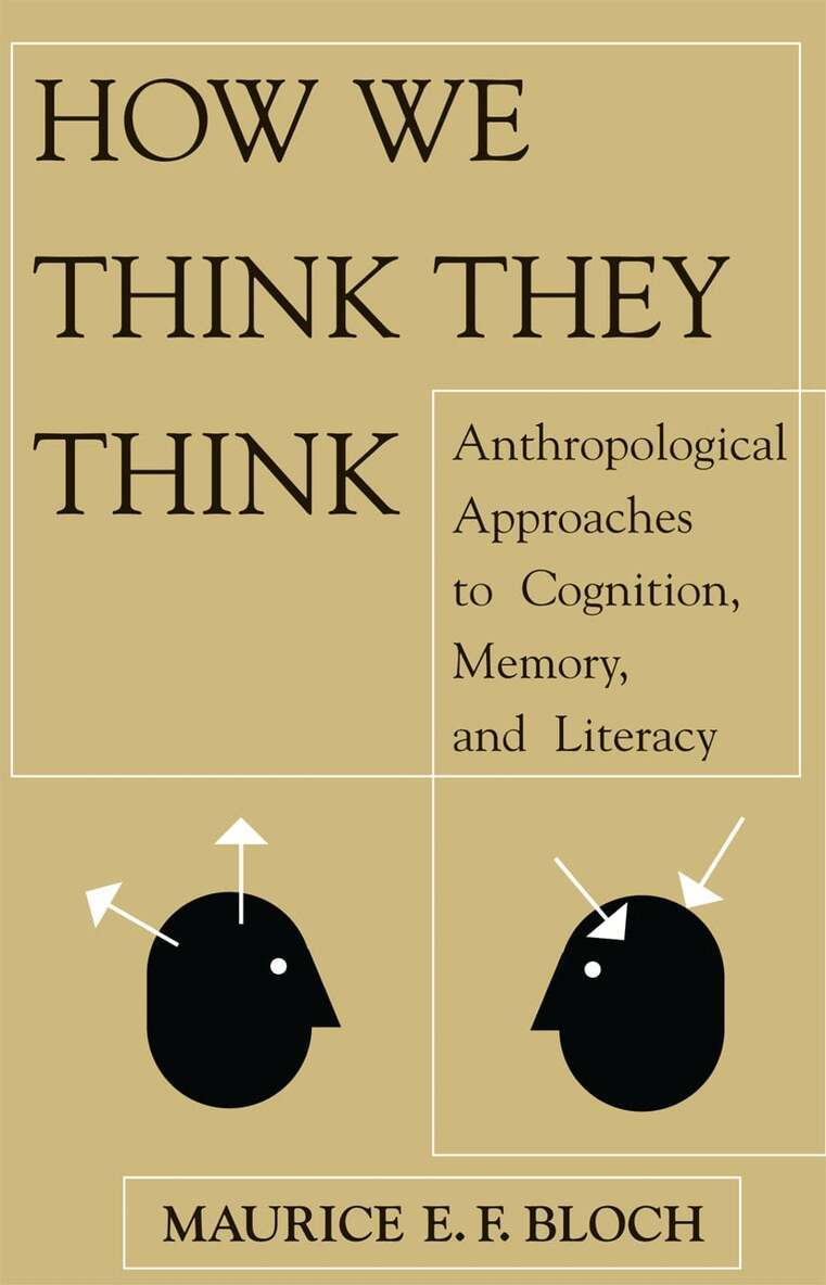 Maurice E.F. Bloch - How We Think They Think, Häftad